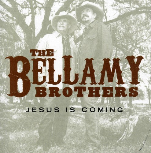 Bellamy Bros: Jesus Is Coming