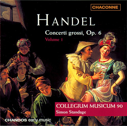 Handel / Collegium Musicum 90 / Standage: Concerti Grossi Op. 6