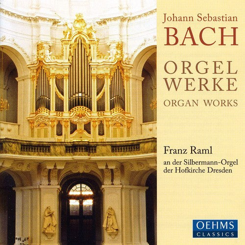 Bach / Raml: Organ Works