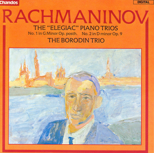 Rachmaninoff / Borodin Trio: Piano Trios 1 & 2