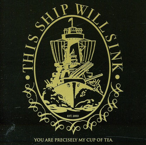 This Ship Will Sink: You Are Precisely My Cup of Tea EP