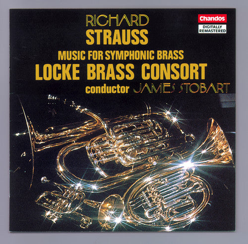 Strauss / Locke Brass Consort: Music for Symphonic Brass