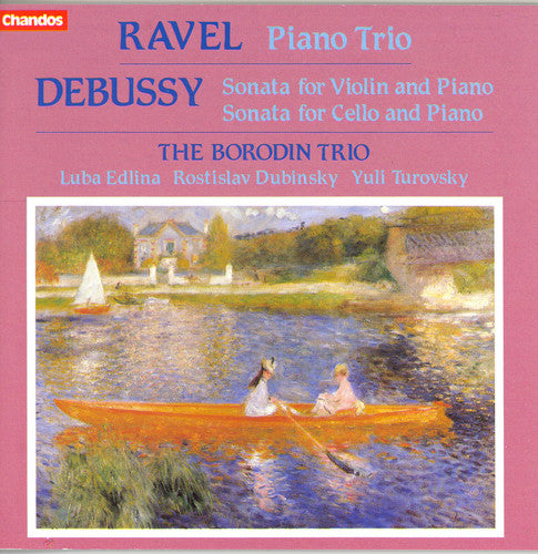 Ravel / Debussy / Borodin Trio: Piano Trio / Violin Sonata