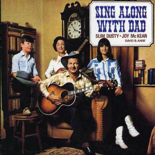 Dusty/Joy McKean/Anne/David: Sing Along with Dad