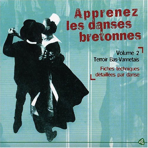 Bretagne: Vol. 2-Apprenez Les Danses Bretonnes