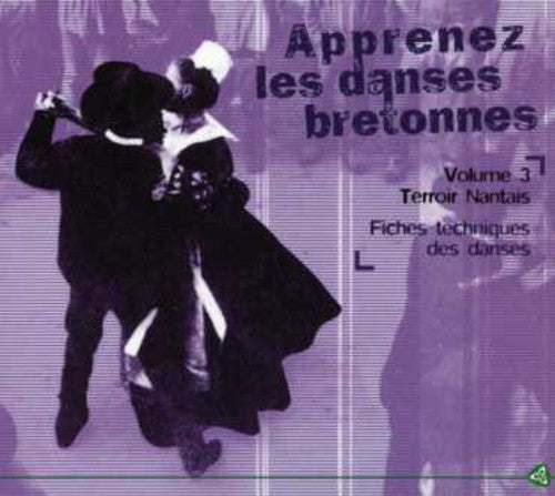 Bretagne: Vol. 3-Apprenez Les Danses Bretonnes