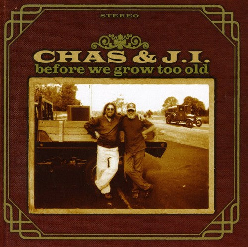 Chas & J.I.: Before We Grow Too Old