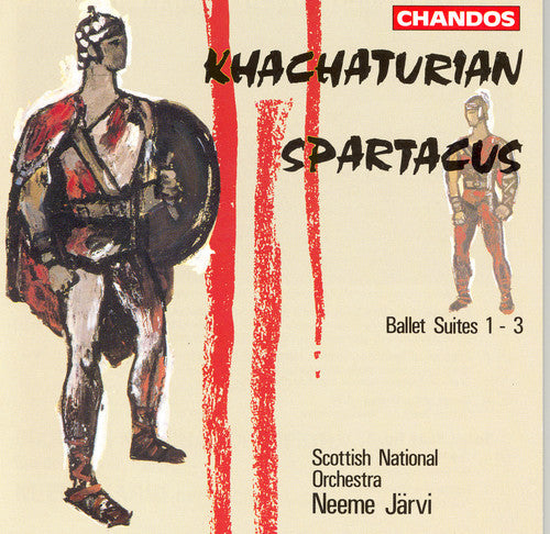 Khachaturian / Jarvi / Scottish National Orchestra: Spartacus Ballet Suites 1-3