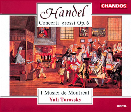 Handel / Turovsky / I Musici De Montreal: Concerti Grossi