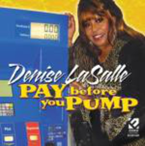 Lasalle, Denise: Pay Before You Pump