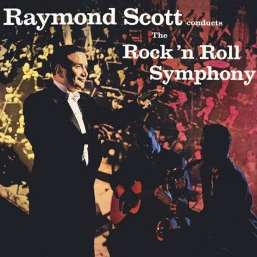 Scott, Raymond: Rock N Roll Symphony