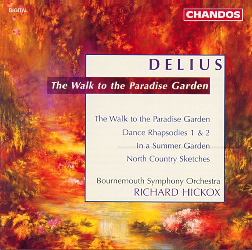 Delius / Hickox / Bournemouth Symphony: Walk in a Paradise Garden