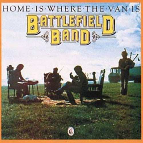 Battlefield Band: Home Is Where the Van Is