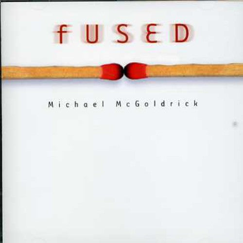 McGoldrick, Michael: Fused