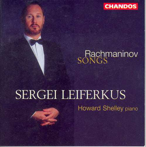 Rachmaninoff / Leiferkus / Shelley: Selected Songs