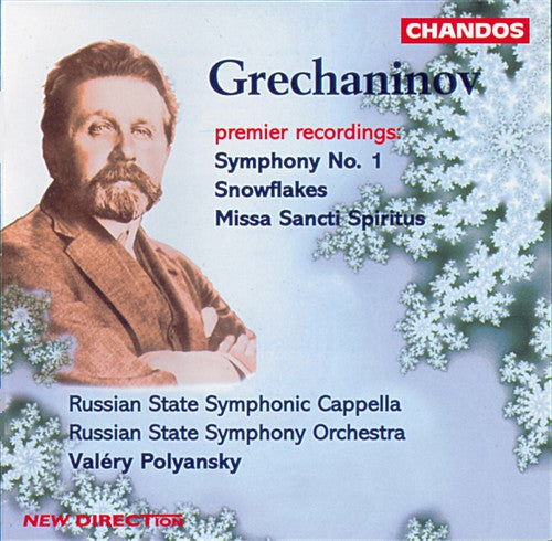 Grechaninov / Polyansky / Russian State Sym Orch: Symphony 1 / Snowflakes