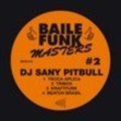 DJ Sany Pitbull: Baile Funk Masters #2