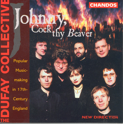 Dufay Collective: Johnny, Cock Thy Beaver