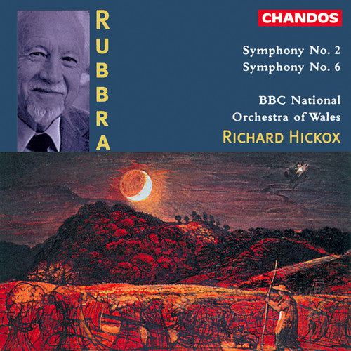 Rubbra / Hickox / BBC National Orchestra of Wales: Symphony 2 & 6