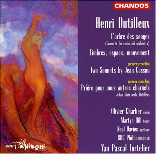 Dutilleux / Charlier / Hill / BBC Philharmonic: L'arbre Des Songes