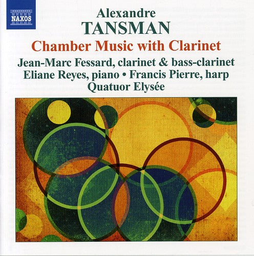 Tansman / Fessard / Pierre / Quatuor Elysee: Chamber Music with Clarinet