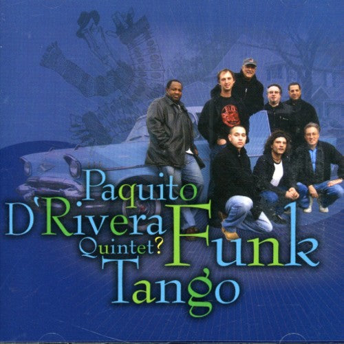 D'Rivera, Paquito: Funk Tango
