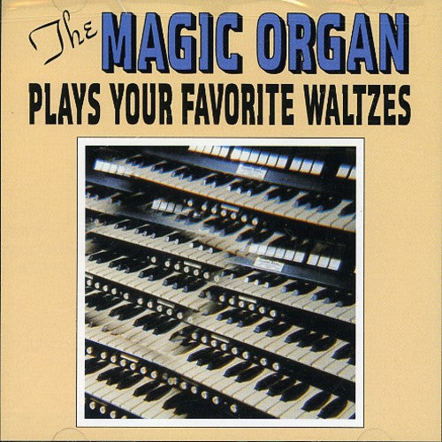 Magic Organ: Plays Your Favorite Waltzes