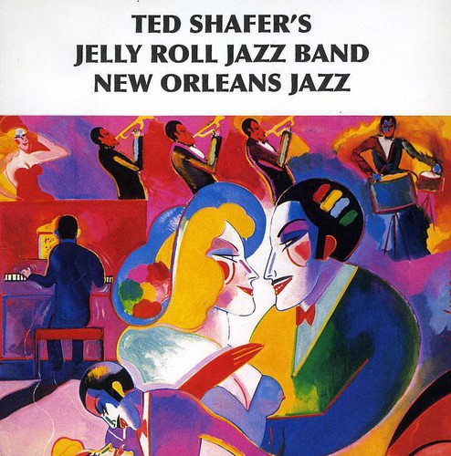 Shafer, Ted / Jelly Roll Jazz Band: New Orleans Jazz, Vol. 2