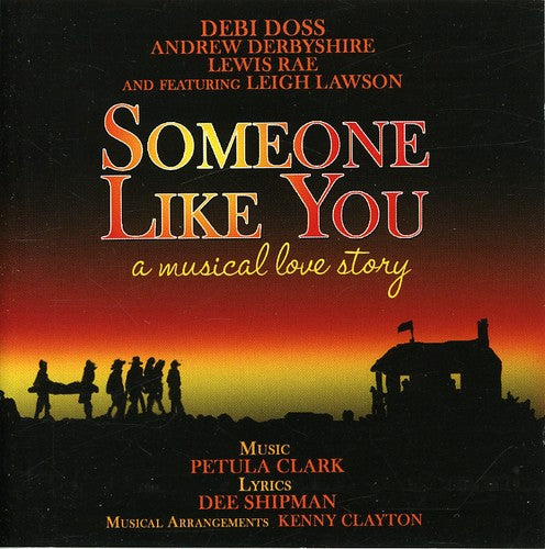 Doss, Debi / Derbyshire, Andrew / Rae, Lewis: Someone Like You: A Musical Love Story