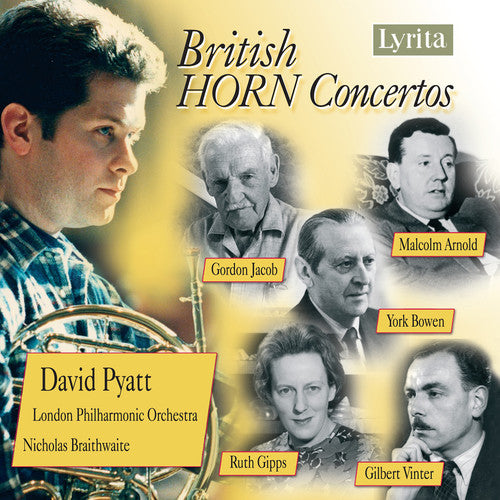 Pyatt / Lpo / Braithwaite: British Horn Concertos