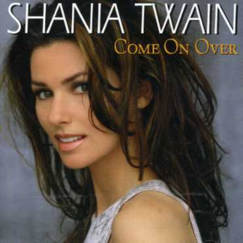 Twain, Shania: Come on Over