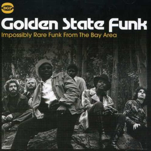 Golden State Funk - Impossibly Rare Funk / Various: Golden State Funk-Impossibly Rare Funk From The Bay Area