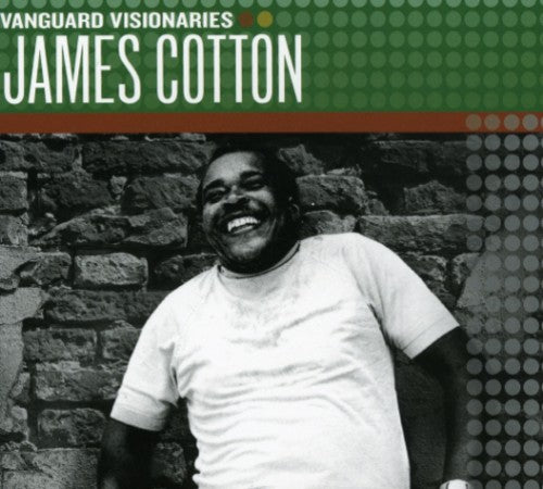 Cotton, James: Vanguard Visionaries