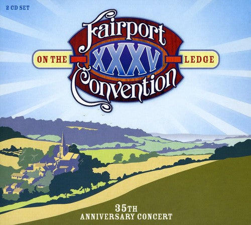 Fairport Convention: On the Ledge: 35th Anniversary Concert