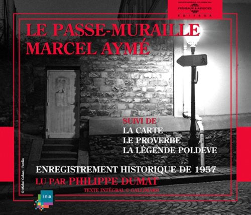 Dumat, Philippe: Le Passe Muraille: Marcel Ayme