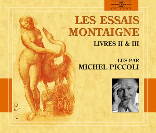 Piccoli, Michel: Les Essais Montaigne Vol. 2 (Livres II & III)