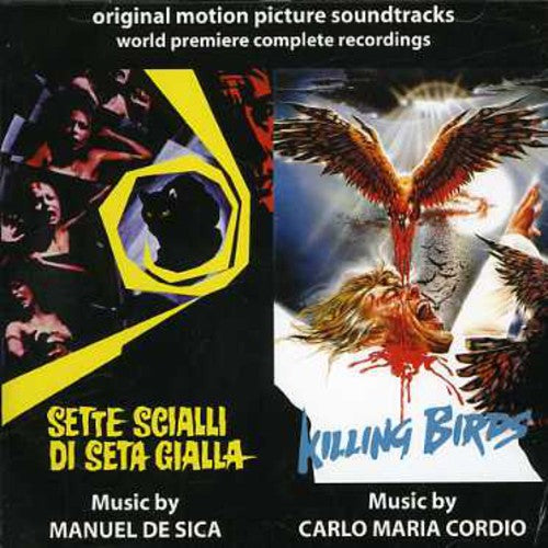 De Sica, Manuel / Cordio, Carlo: Sette Scialli Di Seta Gialla (The Crimes of the Black Cat) / Killing Birds (Zombie 5) (Original Motion Picture Soundtracks)