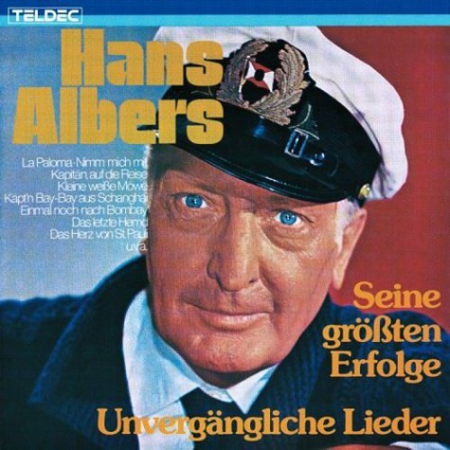 Albers, Hans: Unvergaengliche Lieder