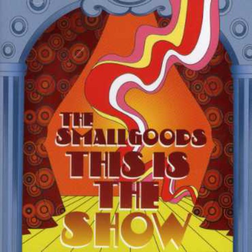 Smallgoods: This Is the Show