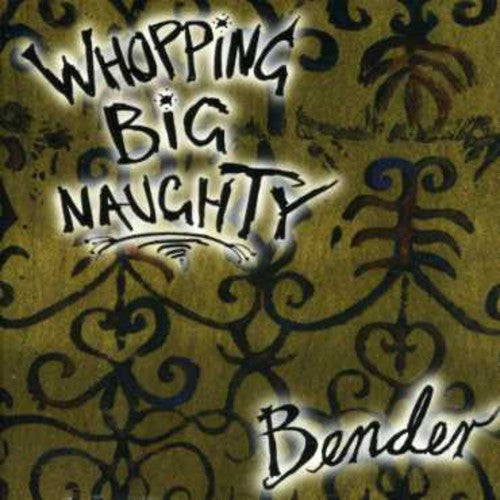 Whopping Big Naughty: Bender