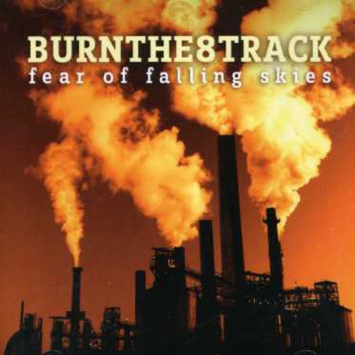 Burn the 8 Track: Fear of Falling Sky