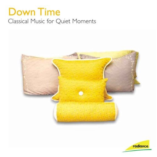 Down Time: Classical Music for Quiet Moments / Var: Down Time: Classical Music for Quiet Moments / Various