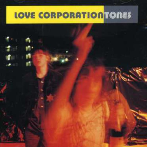 Love Corporation: Tones