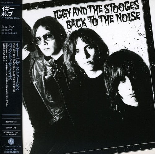 Pop, Iggy & Stooges: Back to the Noise: The Rise & Fall of the Stooges