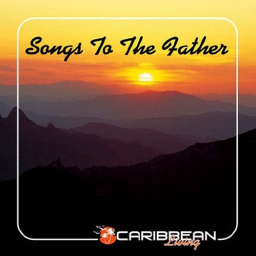 Songs to the Father / Various: Songs to the Father