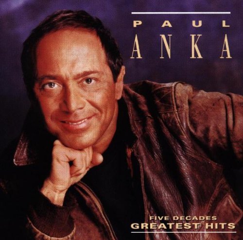 Anka, Paul: Five Decades of Hits