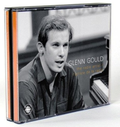 Gould, Glenn: Glenn Gould: The Radio Artist