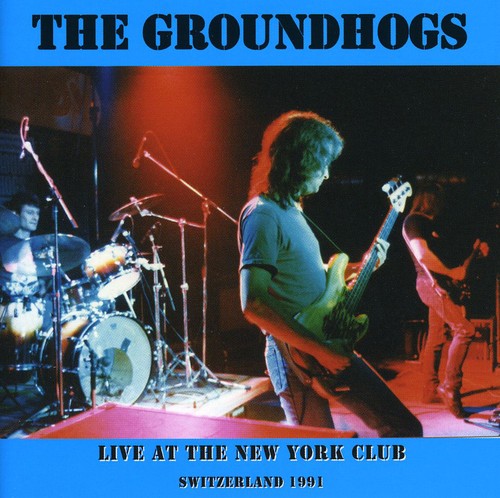 Groundhogs: Live at the New York Club Switzerland 1991