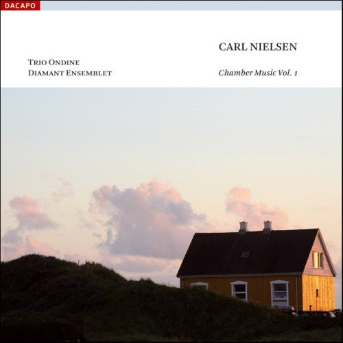 Nielsen / Diamond Ensemble / Trio Ondine: Chamber Music 1