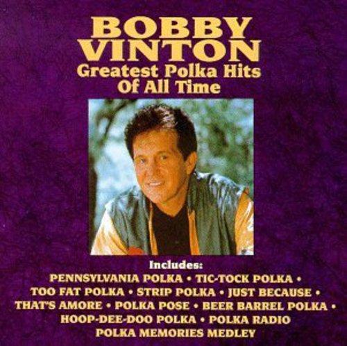 Vinton, Bobby: Greatest Polka Hits of All Time